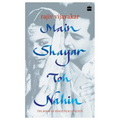 Main Shayar Toh Nahin: The Book of Hindi Film Lyricists