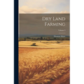 Dry Land Farming; Volume 3
