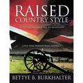 Raised Country Style from South Carolina to Mississippi: Civil War Transforms America