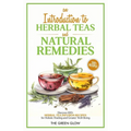 An Introduction to Herbal Teas and Natural Remedies
