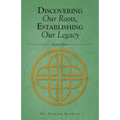 Discovering Our Roots, Establishing Our Legacy