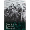 Teen Voices from the Holocaust