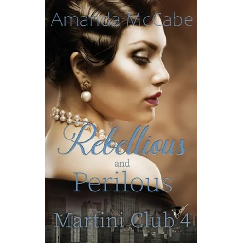Rebellious and Perilous
