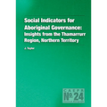 Social Indicators for Aboriginal Governance: Insights from the Thamarrurr Region, Northern Territory