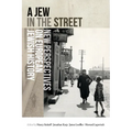 A Jew in the Street: New Perspectives on European Jewish History