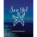Sea Ya! Cruise Planner: Cruise Adventure Planner Funny Cruise Journal Sea Travel Gift