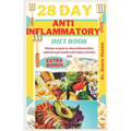 28 day anti inflammatory diet book: Simple recipes to stop inflammation, optimize gut health and reduce chronic pain