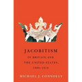 Jacobitism in Britain and the United States, 1880-1910