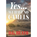 Yes ... We Have No Camels