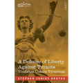 A Defense of Liberty Against Tyrants - Vindiciae Contra Tyrannos