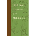 Field Guide to Grasses of the Mid-Atlantic