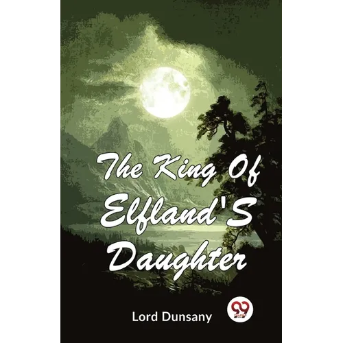 The King Of Elfland'S Daughter