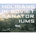 Holidays in Soviet Sanatoriums