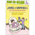 Annie and Snowball and the Prettiest House: Ready-To-Read Level 2