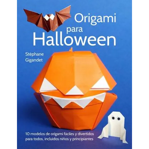 Origami para Halloween: 10 modelos de origami fáciles y divertidos para todos, incluidos niños y principiantes