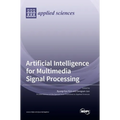 Artificial Intelligence for Multimedia Signal Processing