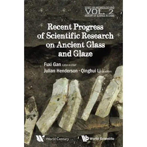 Recent Advances in the Scientific Research on Ancient Glass and Glaze