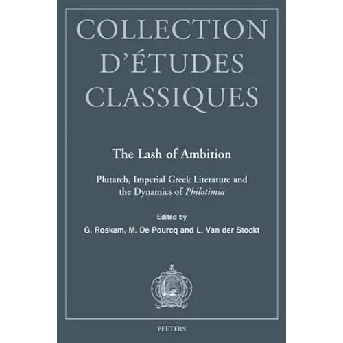 The Lash of Ambition: Plutarch, Imperial Greek Literature and the Dynamics of Philotimia - Paperback