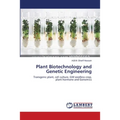 Plant Biotechnology and Genetic Engineering