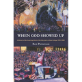 When God Showed Up: A Memoir of the Surprising Work of the Holy Spirit at Hope College 1994-2000
