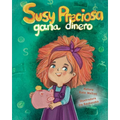 "Susy Preciosa gana dinero": Libro de cuentos para niños en Español sobre finanzas y inversiones