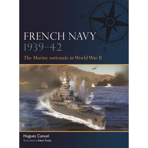French Navy 1939-42: The Marine Nationale in World War II