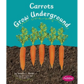 Carrots Grow Underground