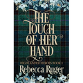 The Touch of Her Hand (Highlander Heroes Book 1)
