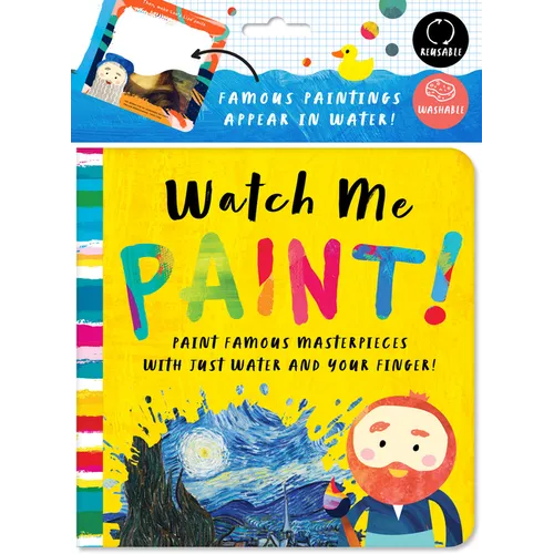 Watch Me Paint: Paint Famous Masterpieces with Just Your Finger!: Color-Changing Fun for Bath Time and Play Time!