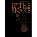 Pierre Huyghe: If the Snake