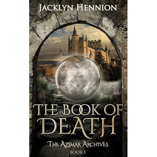The Book of Death: Book One of the Azimar Archives