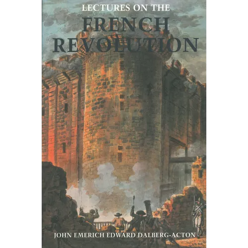 Lectures on the French Revolution