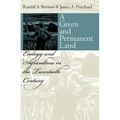 A Green and Permanent Land: Ecology and Agriculture in the Twentieth Century