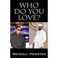 Who Do You Love