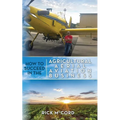 How to Succeed in the Agricultural Aerial Aviation Business