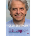 Heilung das Wunder in uns: Selbstheilungsprozesse entdecken