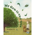 My Gra-ti-tu-i-tree: By Sydney Fox