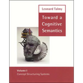 Toward a Cognitive Semantics: Volume 1: Concept Structuring Systems