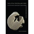 The Little Crystalline Seed: The Ontological Significance of Mise en Abyme in Post-Heideggerian Thought