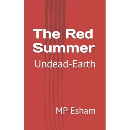 The Red Summer: Undead-Earth