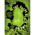 The Great Black Swamp: Toxic Algae, Toxic Relationships, and the Most Interesting Place in America That Nobody's Ever Heard of