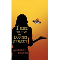 I Used to Live on Banning Street
