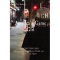 America's Game Girl: BRIDGING THE GAPS A Journey of Love, Mental Health, and Overcoming Stigma