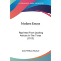 Modern Essays: Reprinted From Leading Articles In The Times (1915)