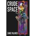 Crude Space