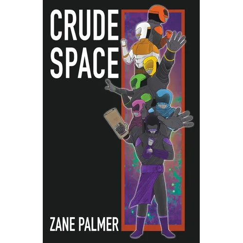 Crude Space