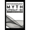 Historiography, Myth, Literature