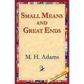 Small Means And Great Ends