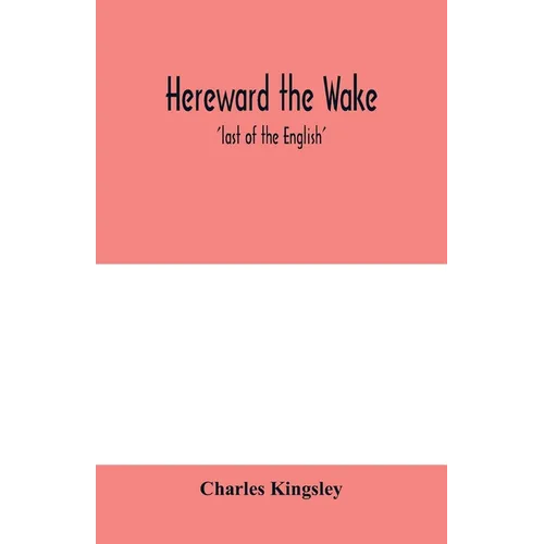 Hereward the Wake; 'last of the English'