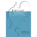 Biblical Approaches to Pastoral Counseling